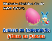 Atelier da Imaginação “Férias da Páscoa”