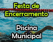 Festa de Encerramento da Piscina Municipal